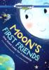 Moon_s_first_friends