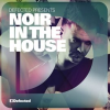 Defected_Presents_Noir_In_The_House