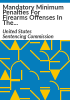 Mandatory_minimum_penalties_for_firearms_offenses_in_the_federal_criminal_justice_system