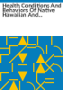 Health_conditions_and_behaviors_of_native_Hawaiian_and_Pacific_Islander_persons_in_the_United_States__2014