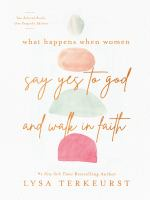 What_happens_when_women_say_yes_to_God_and_walk_in_faith
