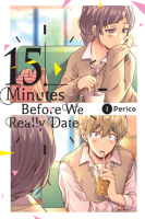 15_Minutes_Before_We_Really_Date__Vol_1