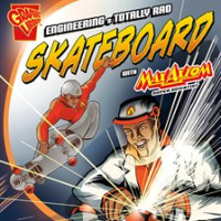 Engineering_a_totally_rad_skateboard_with_Max_Axiom__super_scientist