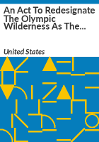 An_Act_to_Redesignate_the_Olympic_Wilderness_as_the_Daniel_J__Evans_Wilderness