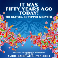 It_Was_Fifty_Years_Ago_Today__The_Beatles__Sgt__Pepper___Beyond__Original_Soundtrack_