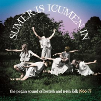 Sumer_Is_Icumen_In__The_Pagan_Sound_Of_British_And_Irish_Folk_1966-75