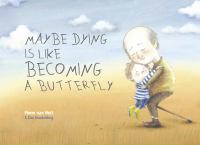 Maybe_dying_is_like_becoming_a_butterfly