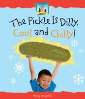 The_pickle_is_dilly__cool_and_chilly_