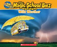The_magic_school_bus_presents_wild_weather
